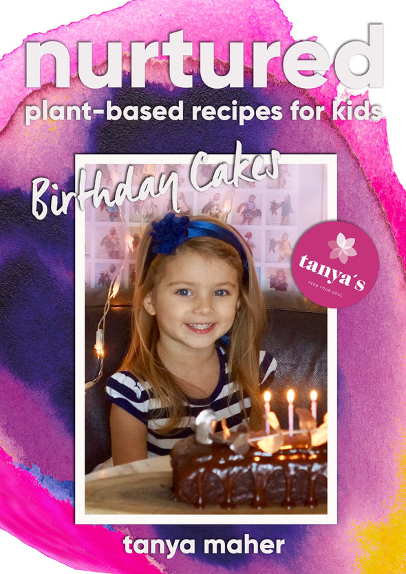 Nurtured - Birthday Cakes - Plant Based Recipes For Kids